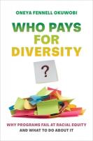 Who Pays for Diversity?: Why Programs Fail at Racial Equity and What to Do about It