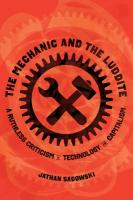 Mechanic and the Luddite: A Ruthless Criticism of Technology and Capitalism
