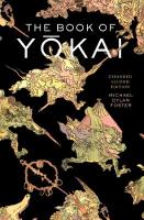 Book of Yokai, Expanded Second Edition: Mysterious Creatures of Japanese Folklore 2nd edition