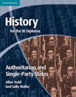History for the IB Diploma: Origins and Development of Authoritarian and  Single Party States