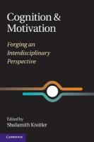 Cognition and Motivation: Forging an Interdisciplinary Perspective