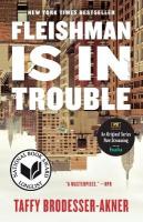 Fleishman Is in Trouble: A Novel