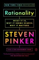 Rationality: What It Is, Why It Seems Scarce, Why It Matters