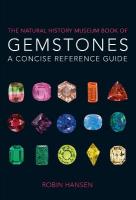 Natural History Museum Book of Gemstones: A concise reference guide