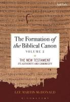 Formation of the Biblical Canon: Volume 2: The New Testament: Its Authority and Canonicity
