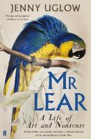 Mr Lear: A Life of Art and Nonsense Main