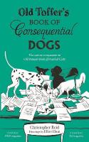Old Toffer's Book of Consequential Dogs Main