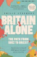 Britain Alone: The Path from Suez to Brexit Main