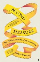 Beyond Measure: The Hidden History of Measurement Main