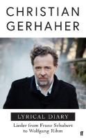 Lyrical Diary: Lieder from Franz Schubert to Wolfgang Rihm Main
