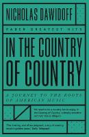 In the Country of Country: A Journey to the Roots of American Music Main - Faber Greatest Hits