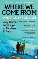 Where We Come From: Rap, Home & Hope in Modern Britain Main