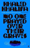 No One Prayed Over Their Graves: From the prizewinning author of Death Is Hard Work Main