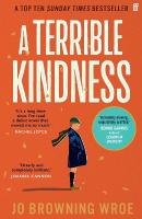 Terrible Kindness: The Bestselling Richard and Judy Book Club Pick Main - Re-issue