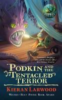 Podkin and the Tentacled Terror: The eighth in The World of Podkin One-Ear series Main