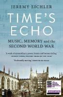 Time's Echo: Music, Memory, and the Second World War Main