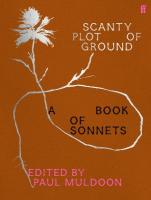 Scanty Plot of Ground: A Book of Sonnets Main