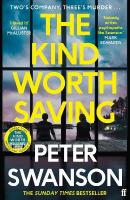 Kind Worth Saving: 'Nobody writes psychopaths like Swanson.' Mark Edwards Main