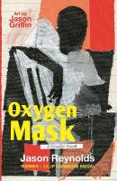 Oxygen Mask: A Graphic Novel: Carnegie Medal-Winning Author Main