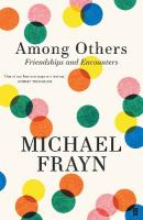 Among Others: Friendships and Encounters Main