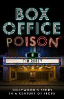 Box Office Poison: Hollywoods Story in a Century of Flops Main