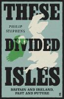 These Divided Isles: Britain and Ireland, Past and Future Main
