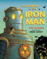 Coming of the Iron Man: The classic children's story as you've never seen it before Main