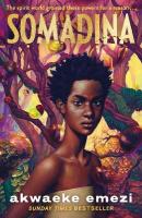 Somadina: An epic YA fantasy from Sunday Times bestselling author Akwaeke Emezi Main