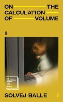 On the Calculation of Volume I: Shortlisted for the International Booker Prize 2025 Main