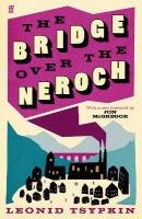 Bridge Over The Neroch And Other Works: Introduced by Jon McGregor Main