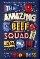 Amazing Beef Squad: Never Say Die!