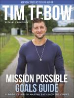 Mission Possible Goals Guide: A 40-Day Plan to Making Each Moment Count