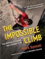Impossible Climb (Young Readers Adaptation): Alex Honnold, El Capitan, and a Climber's Life