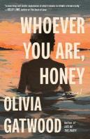 Whoever You Are, Honey: A Novel