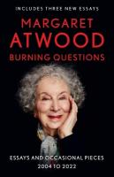Burning Questions: Essays and Occasional Pieces, 2004 to 2022