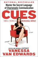 Cues: Master the Secret Language of Charismatic Communication