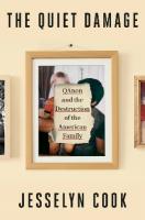 Quiet Damage: QAnon and the Destruction of the American Family