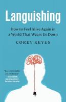 Languishing: How to Feel Alive Again in a World That Wears Us Down