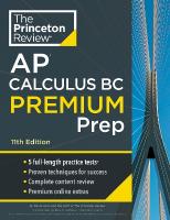 Princeton Review AP Calculus BC Premium Prep: 5 Practice Tests plus Complete Content Review plus Strategies & Techniques 11th Revised edition