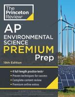 Princeton Review AP Environmental Science Premium Prep: 4 Practice Tests plus Complete Content Review plus Strategies & Techniques 19th Revised edition