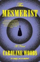 Mesmerist: A Novel