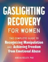 Gaslighting Recovery for Women: The Complete Guide to Recognizing Manipulation and Achieving Freedom from  Emotional Abuse