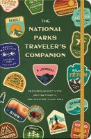 National Parks Traveler's Companion: A Journal Featuring Bucket Lists, Writing Prompts, and Passport Stamp Logs