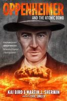 Oppenheimer and the Atomic Bomb: Young Readers Edition of AMERICAN PROMETHEUS: The Triumph and Tragedy of J.  Robert Oppenheimer
