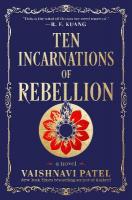 Ten Incarnations of Rebellion: A Novel