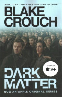 Dark Matter (Movie Tie-In): A Novel Media tie-in
