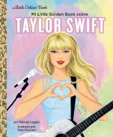 Mi Little Golden Book sobre Taylor Swift (My Little Golden Book About Taylor  Swift Spanish Edition)