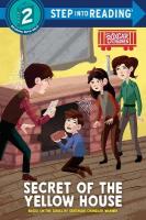 Secret of the Yellow House: Boxcar Children Early Reader, (Step into Reading)