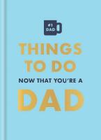 Things to Do Now That You're a Dad
