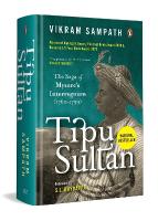 Tipu Sultan: The Saga of Mysore's Interregnum (17601799)